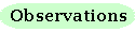 Observations Button